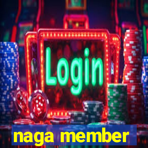 naga member